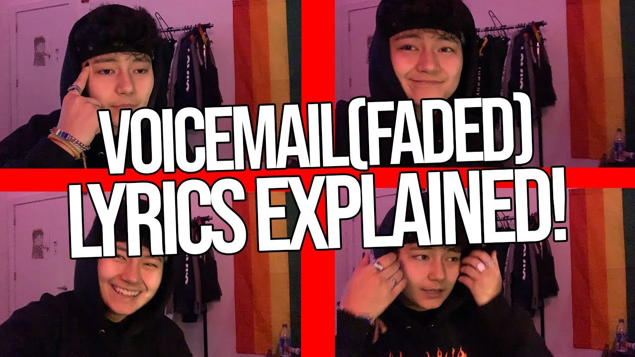Lyrics Explained! Voicemail(faded) *Maihua Monday*