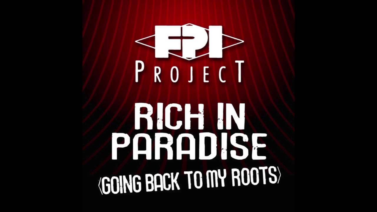 FPI PROJECT - Rich In Paradise (Going Back To My Roots) [OFFICIAL]