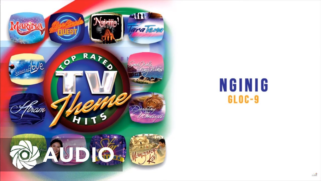 Gloc 9 - Nginig (Audio) 🎵 | Top Rated TV Theme Hits