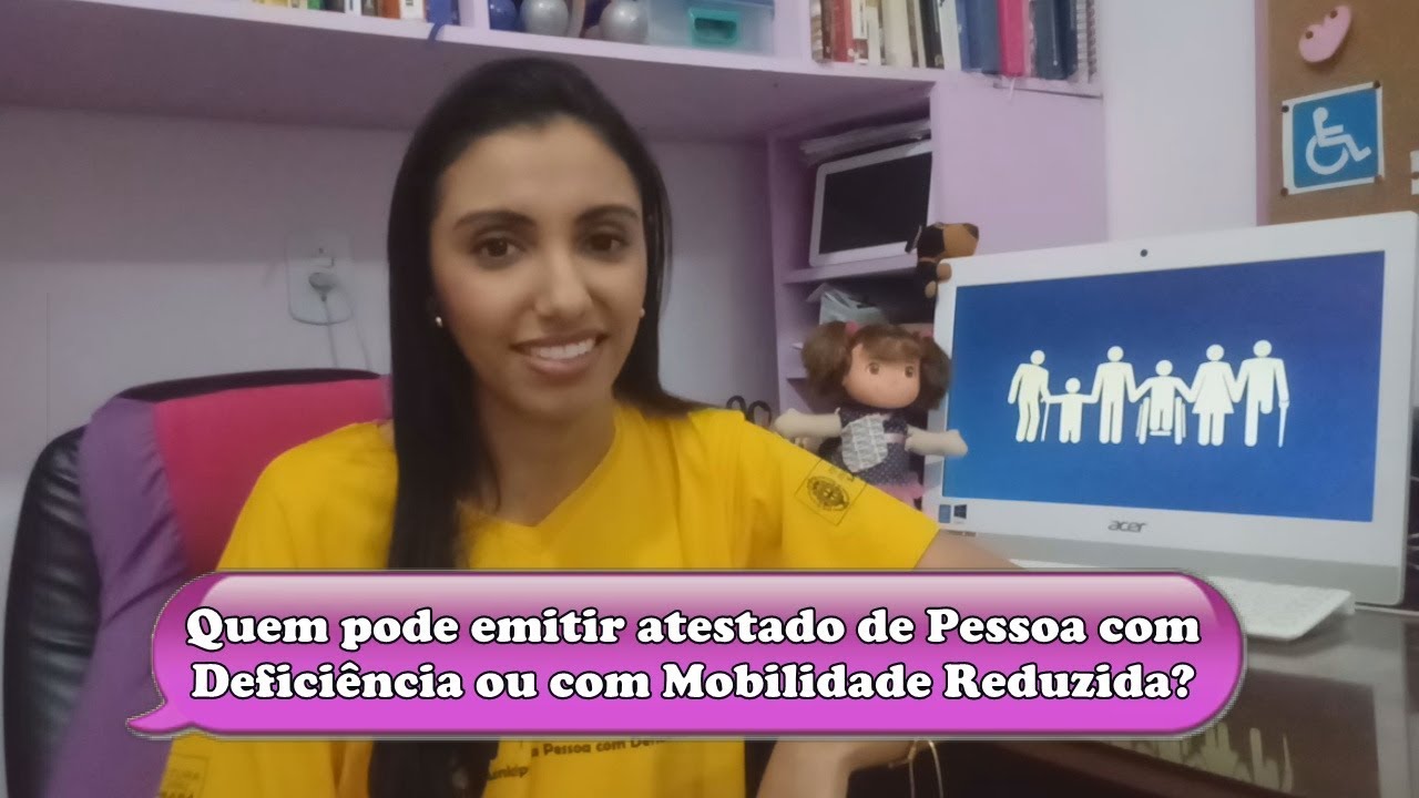 Quem pode emitir atestado de Pessoa com Deficiência ou com Mobilidade Reduzida?