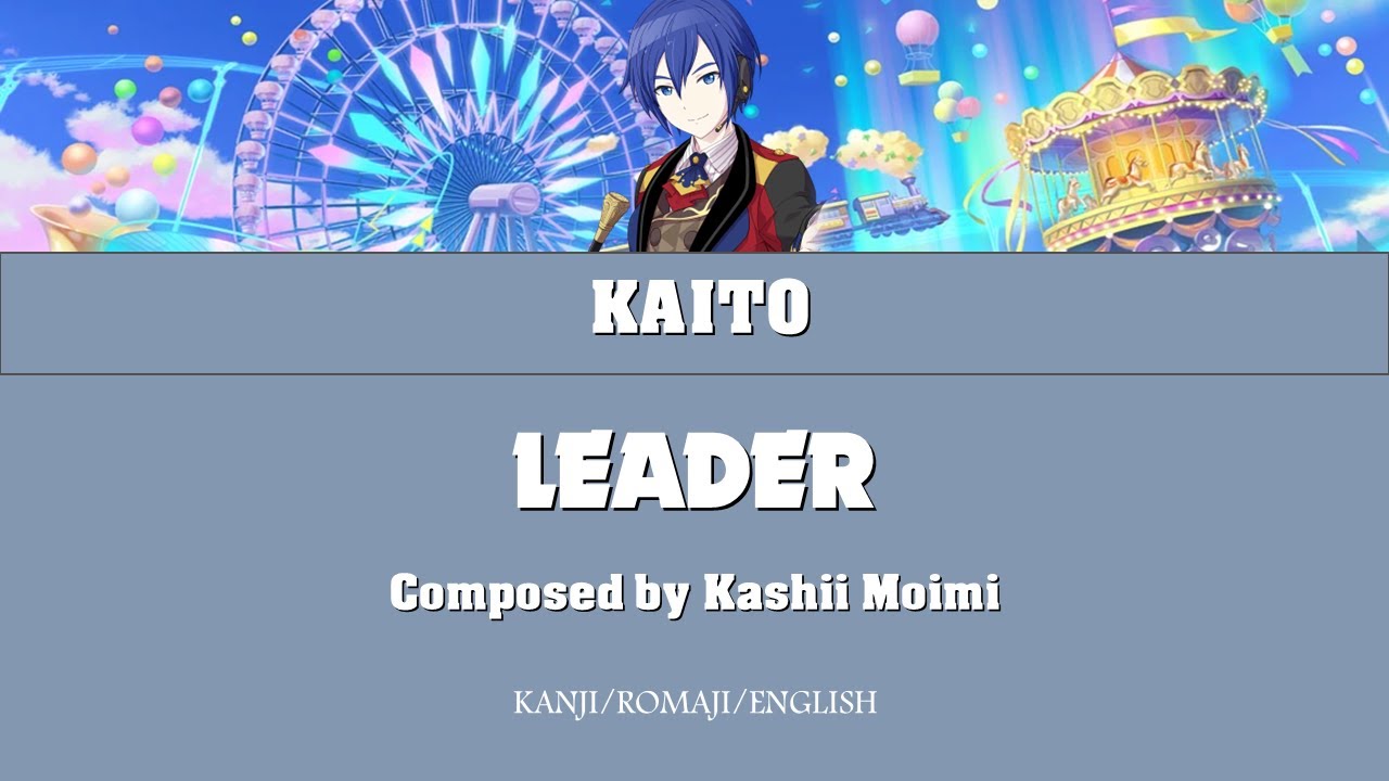 [KAN/ROM/ENG] LEADER | Lyric Video | Kashii Moimi feat. KAITO
