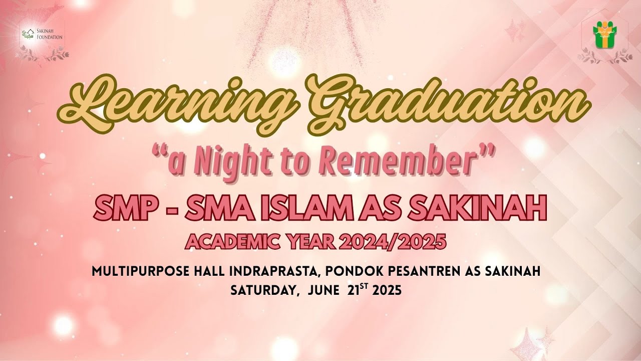 Learning Graduation SMP-SMA Islam Assakinah Tahun Ajaran 2024-2025