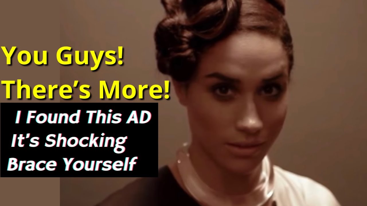 Meghan Markle Is Messy Let's Talk This Wella Ad There Is Another Part!!