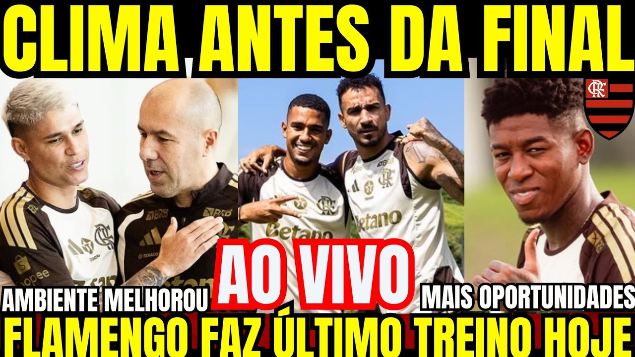 🔴 CLIMA DE FINAL I LEONARDO JARDIM MUDA AMBIENTE NO FLAMENGO ANTES DA FINAL I ÚLTIMO TREINO HOJE