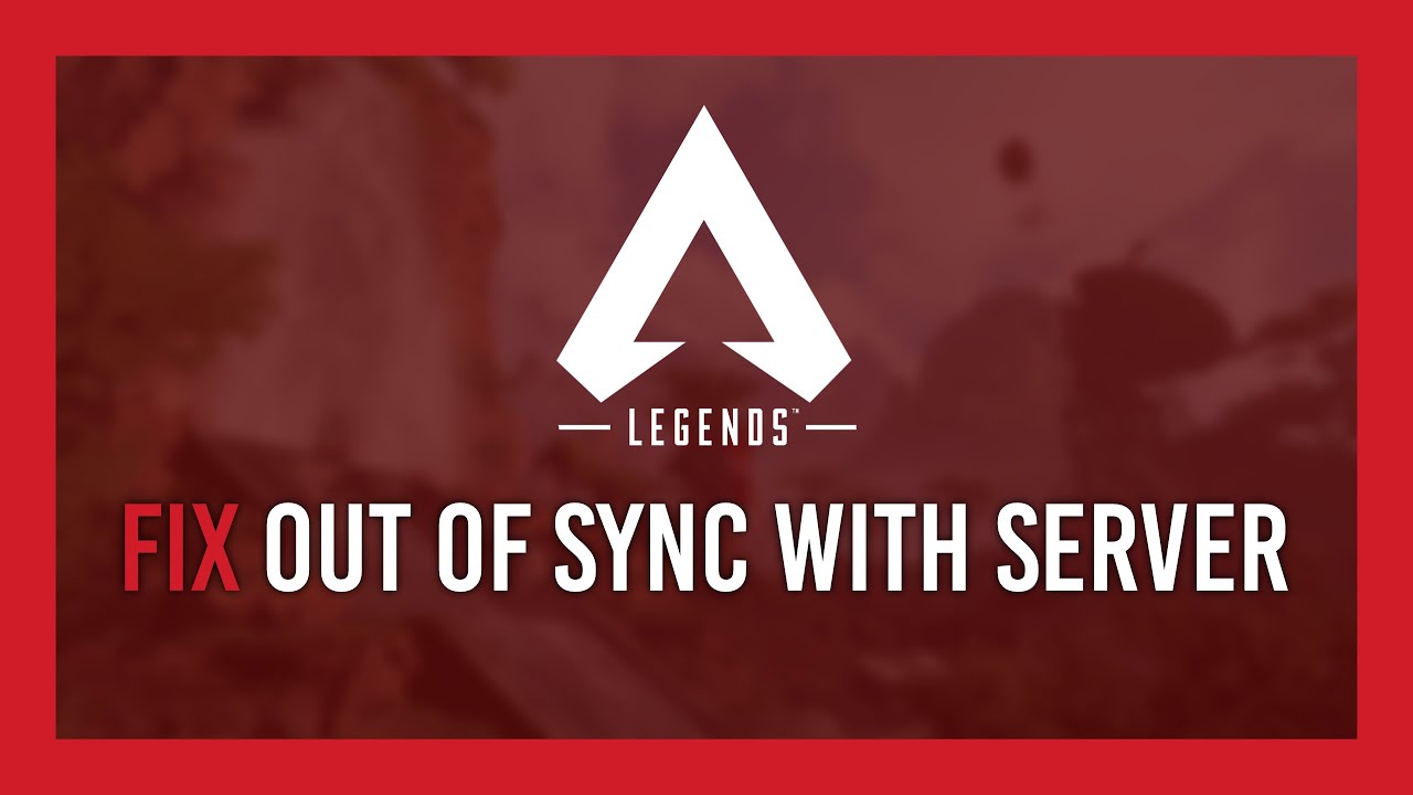 Apex Legends: Fix Out of Sync with server Error [Steam]