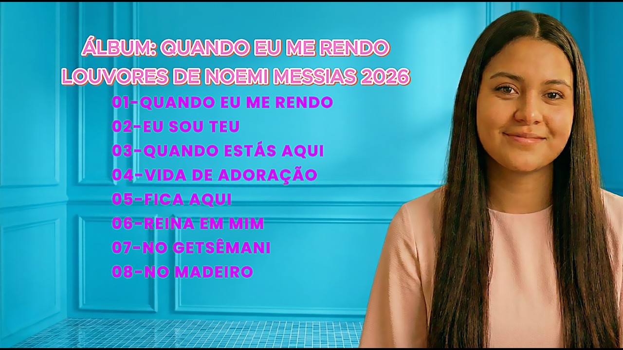 Noemi de Messias - Álbum Quando Eu Me Rendo 2026