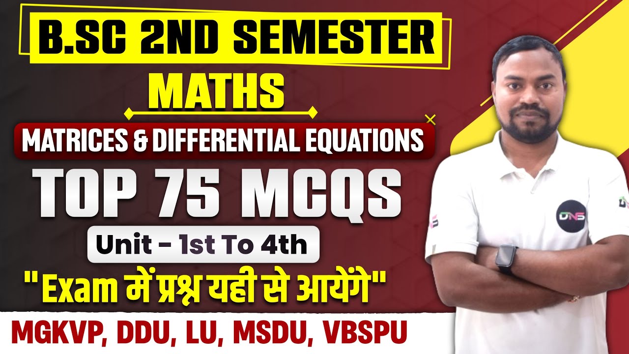 B.Sc 2nd Semester Maths Unit-1st to 4th Matrices & Differential Equations Imp 75 Objective Question