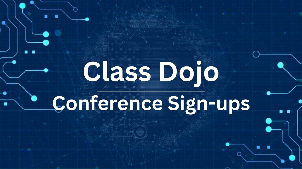 ClassDojo Conferences   @TaughtByTechie1