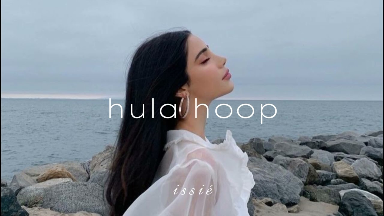 hula hoop ♡ (slowed + reverb)