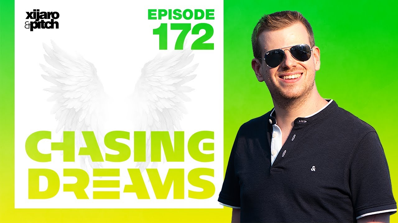 XiJaro & Pitch pres. Chasing Dreams 172