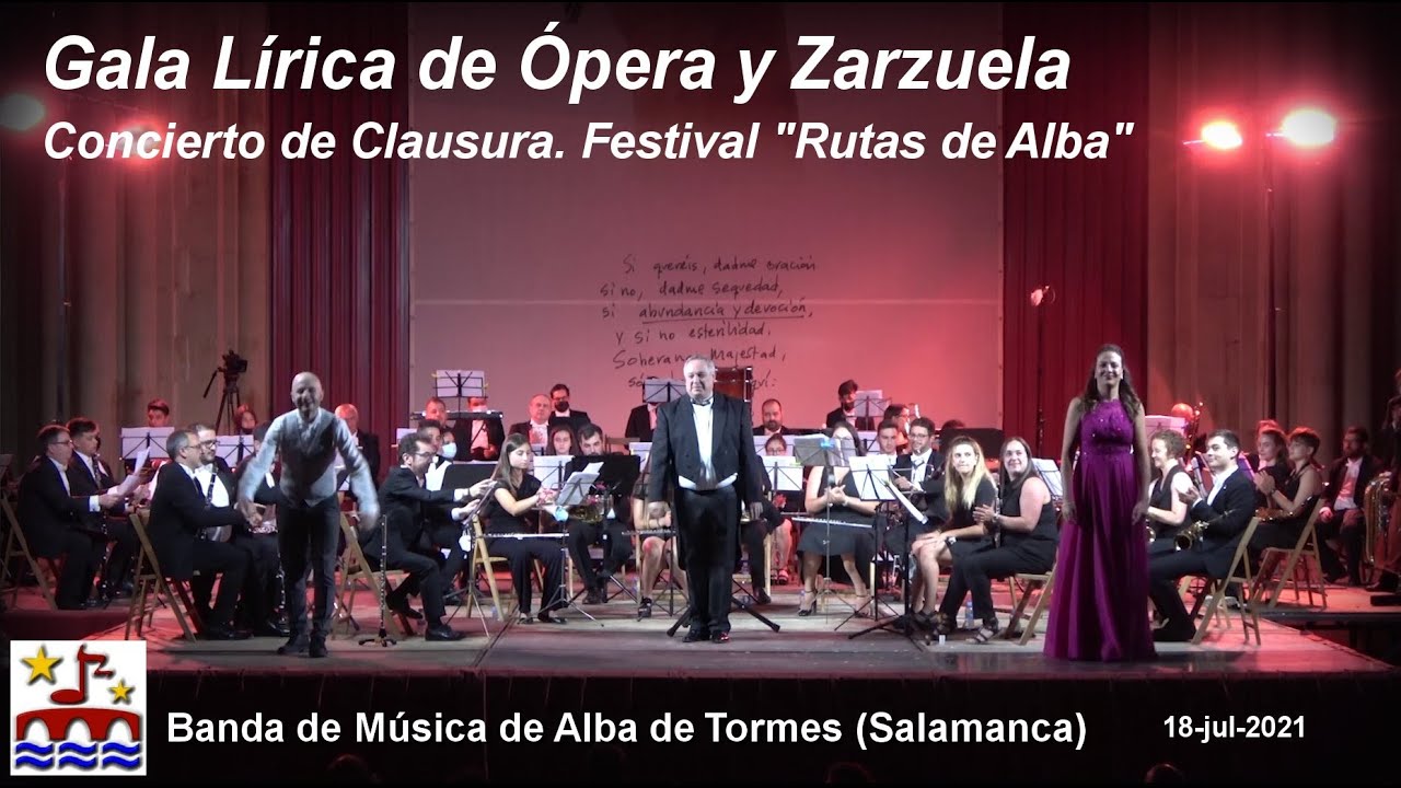 Gala Lirica de Ópera y Zarzuela. BM Alba de Tormes. Concierto de clausura del Festival Rutas de Alba
