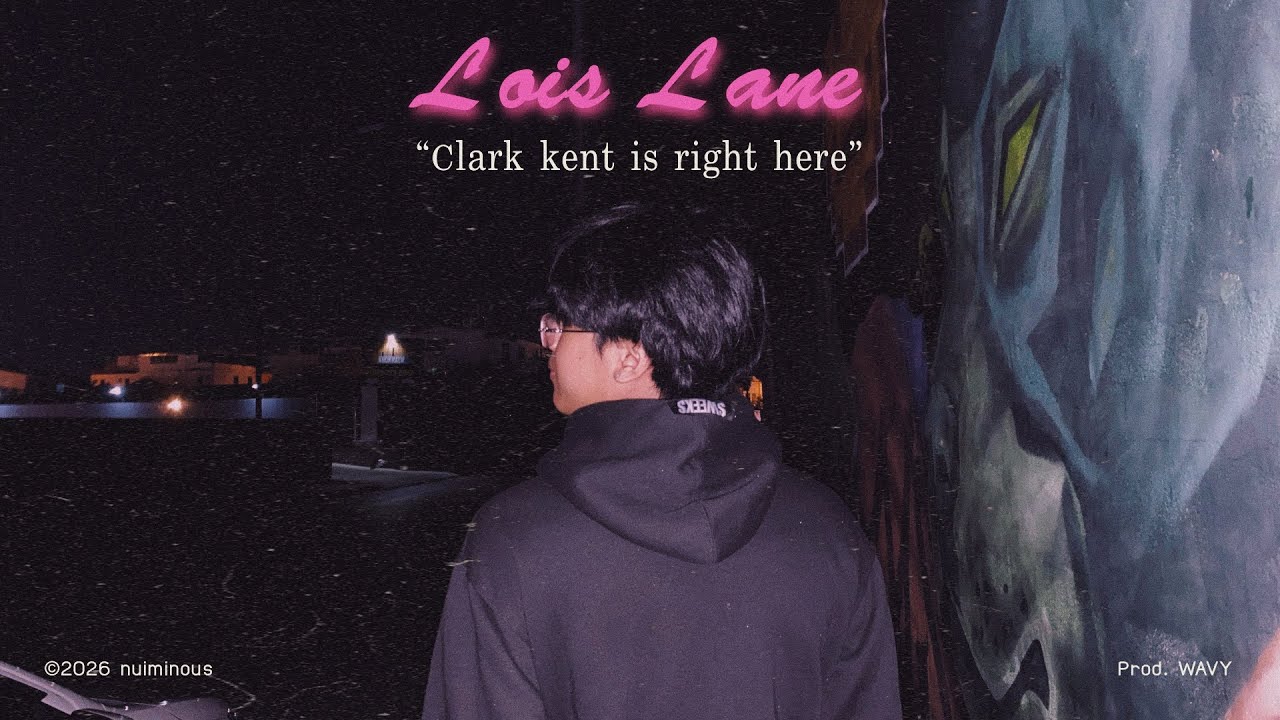 nuiminous - Lois Lane (Official Lyric Video) | Prod. by WAVY