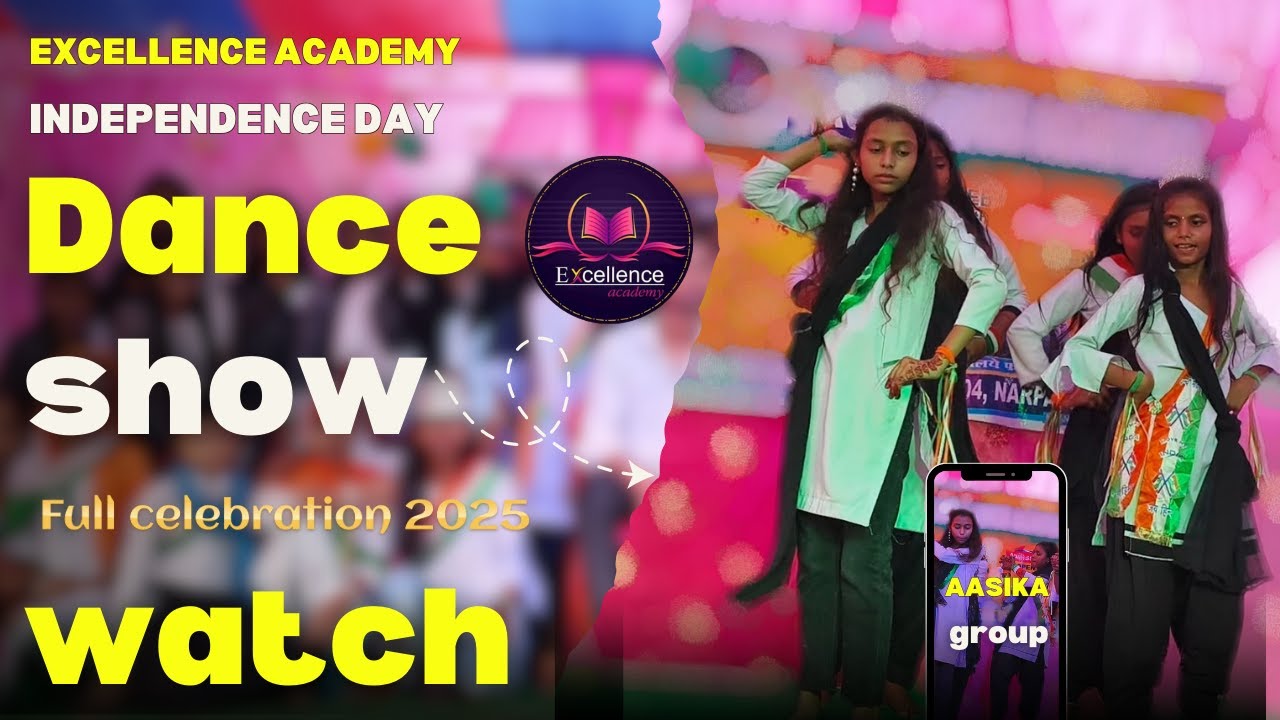 💃 Unforgettable Dance Show 2025 | Excellence Academy’s Independence Day Celebration 🎶