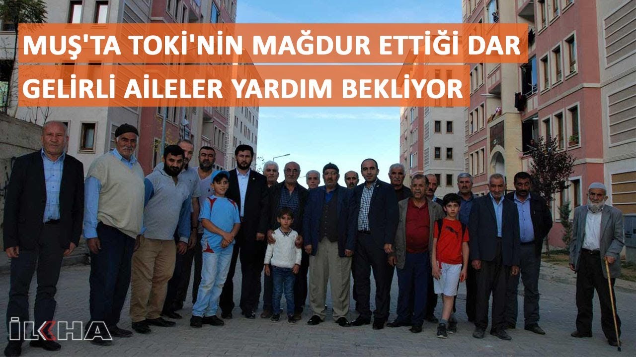 Muş'ta TOKİ'nin mağdur ettiği dar gelirli aileler yardım bekliyor