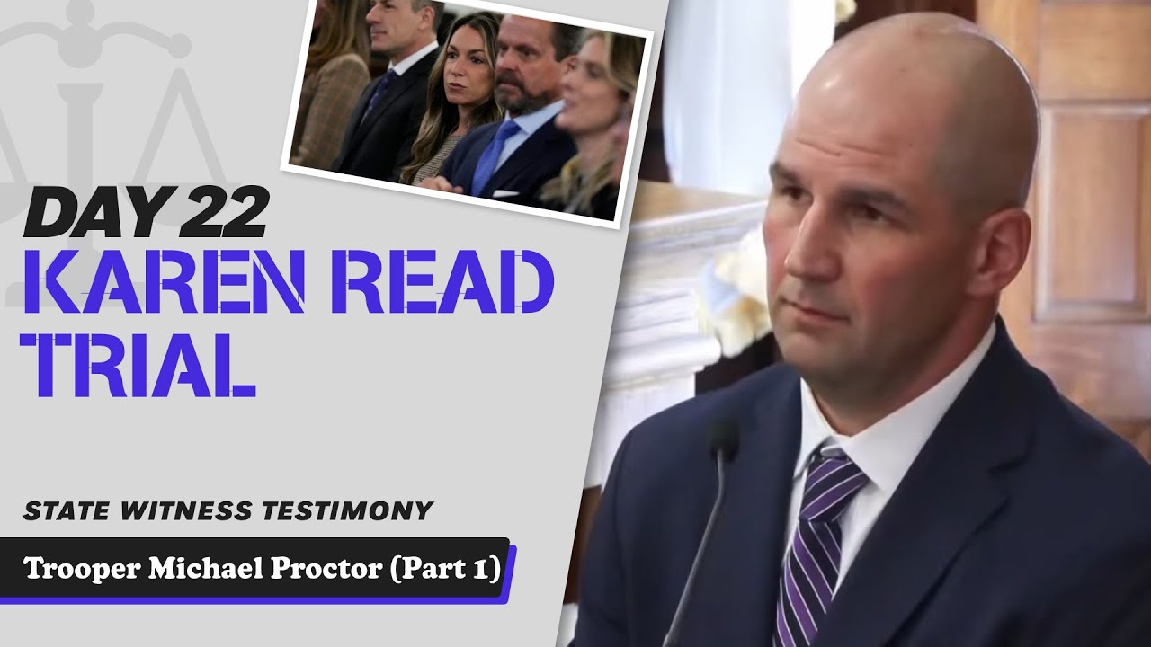 79 - Karen Read First Trial - State Witness Testimony - Trooper Michael Proctor (Part 1)