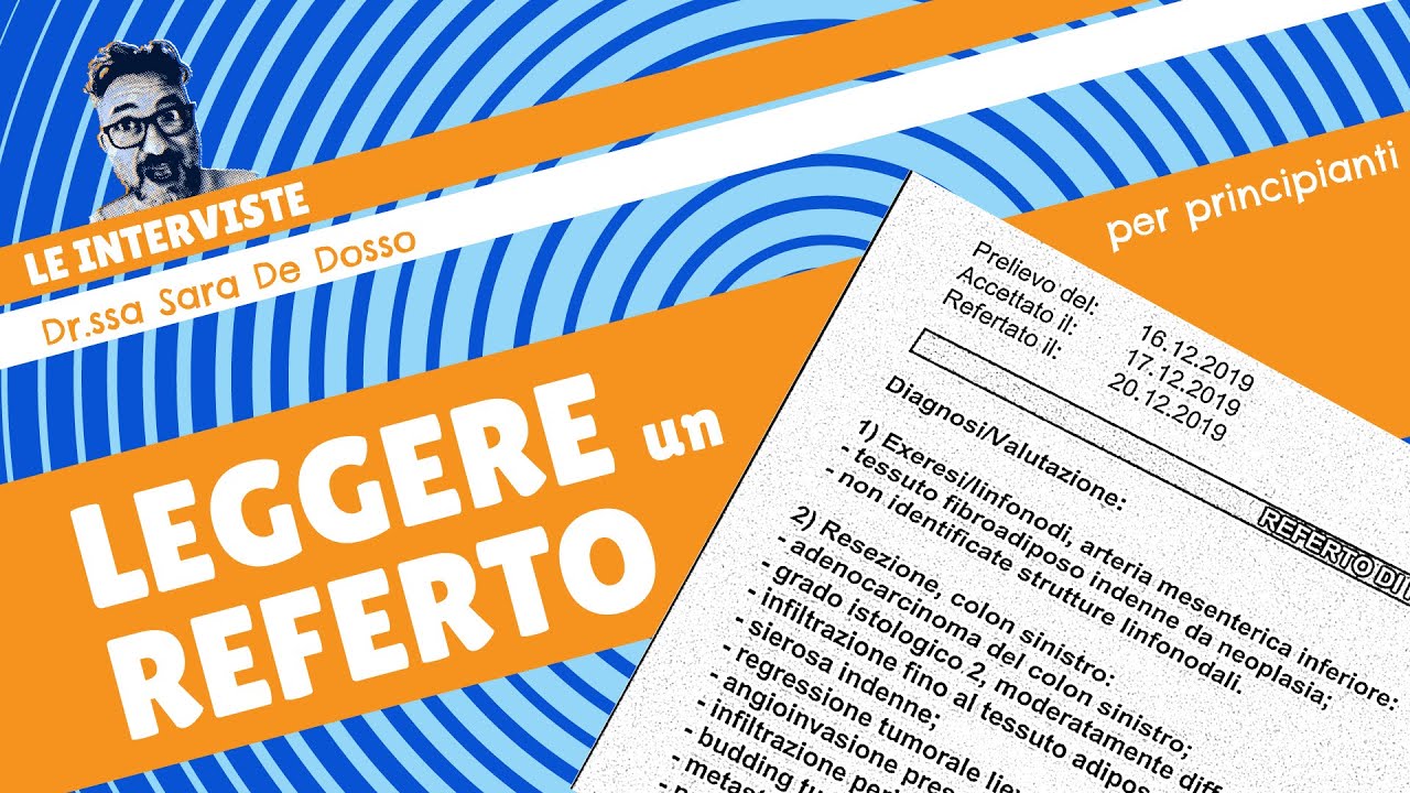DIAGNOSI TUMORE al COLON RETTALE: come leggere un REFERTO
