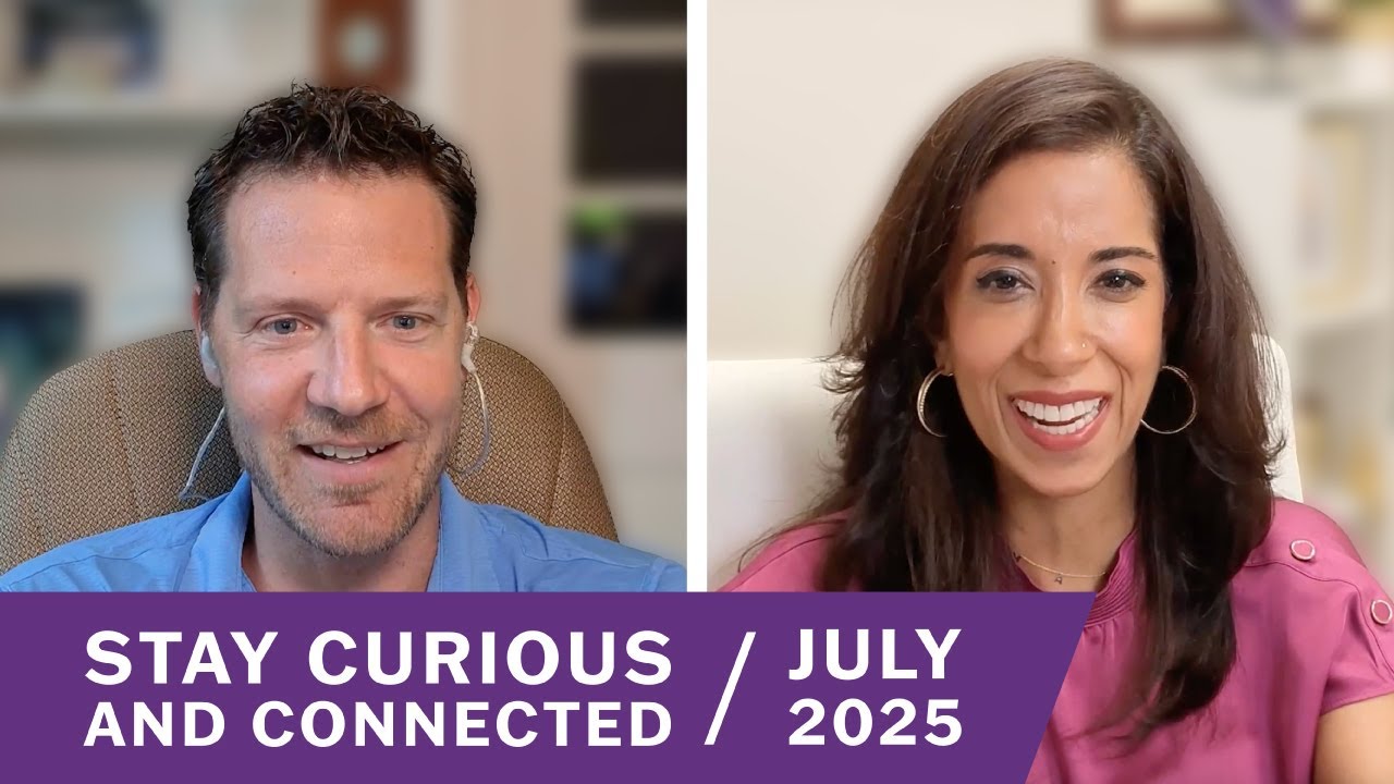 Stay Curious and Connected by JCF: July 2025