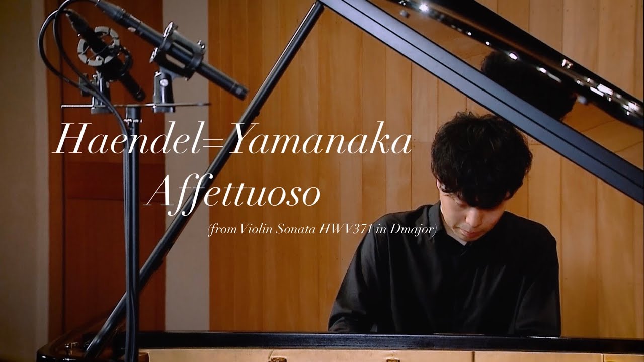 Haendel=Yamanaka:Affettuoso(Atsushi Yamanaka,2024)