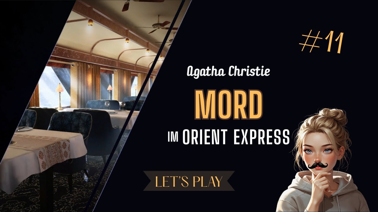MORD IM ORIENT EXPRESS 11 • Ist das alles wirklich wahr? ... Ich bin verwirrt 😱😅