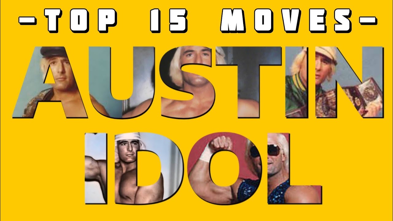 Top 15 Moves of AUSTIN IDOL
