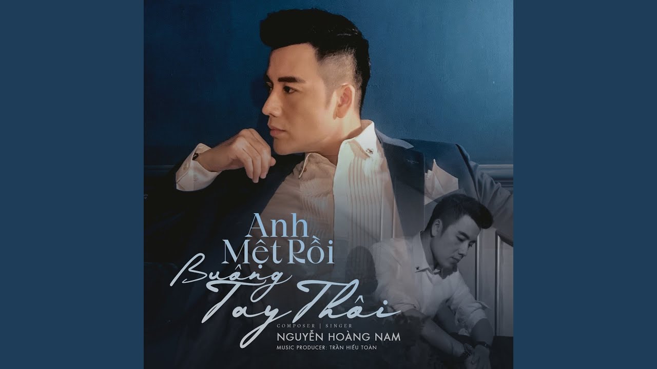 Anh Mệt Rồi Buông Tay Thôi
