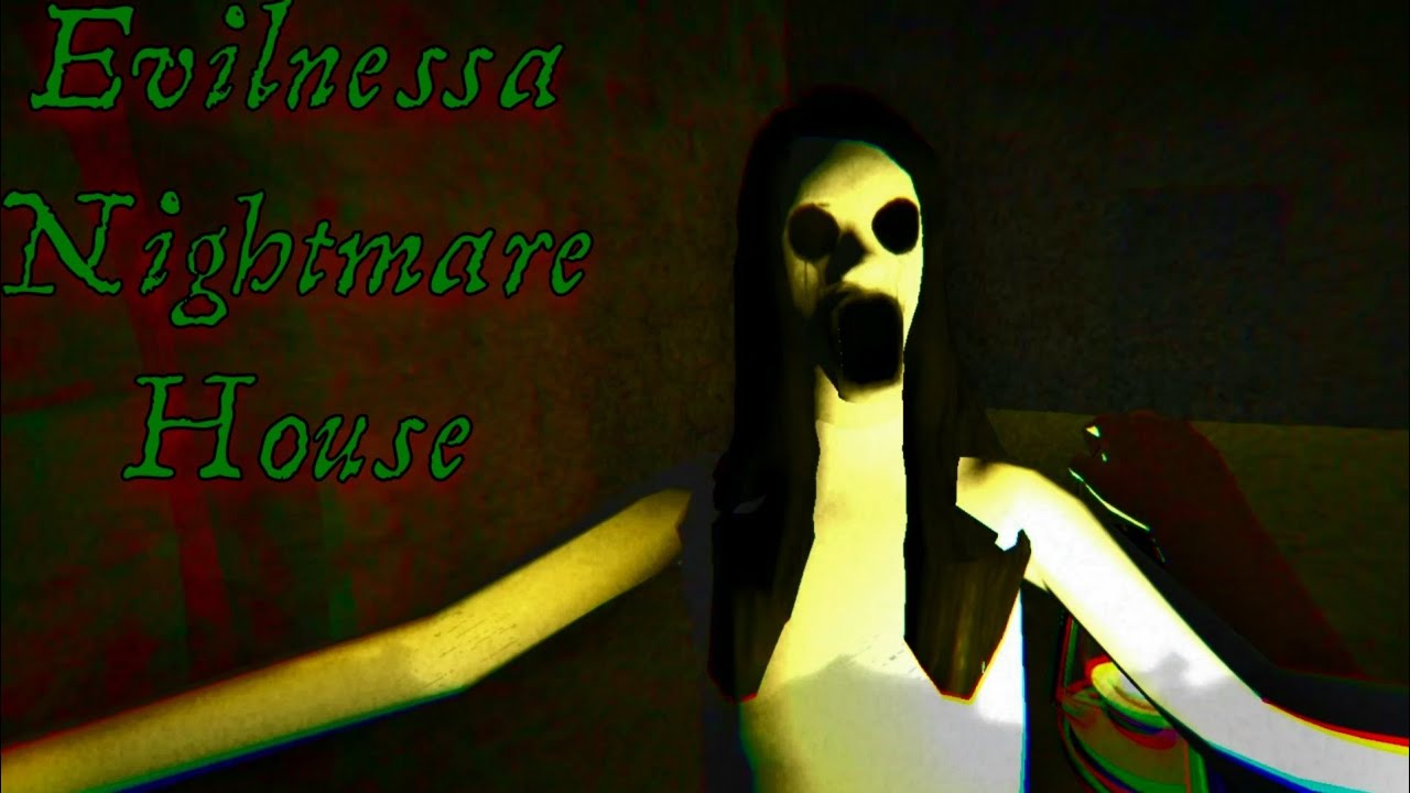 Evilnessa Nightmare House Play full #mutainak #Jomazxt_heaomgynf#Neel87PlayChannel