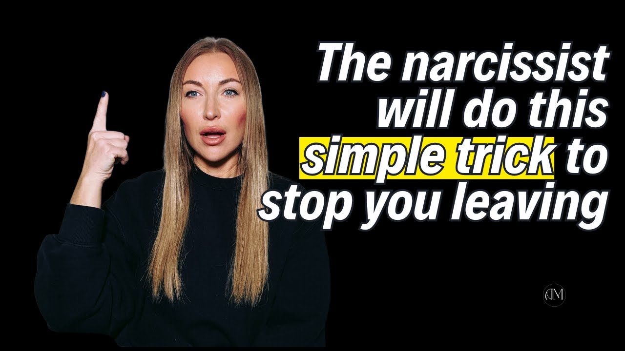 The narcissist will do this simple thing to stop you from leaving