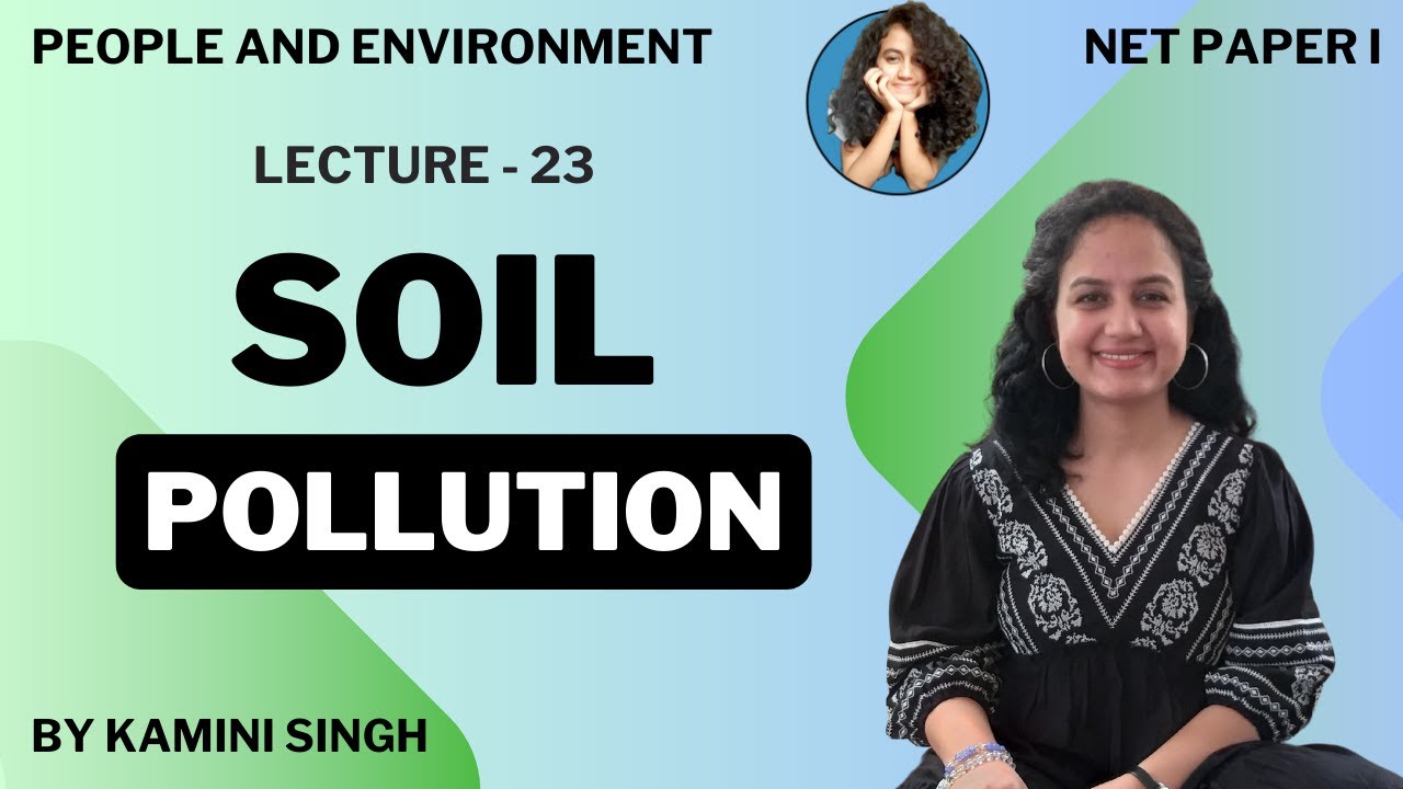 Soil Pollution | People and Environment | NET Paper 1 | Environmental Science |