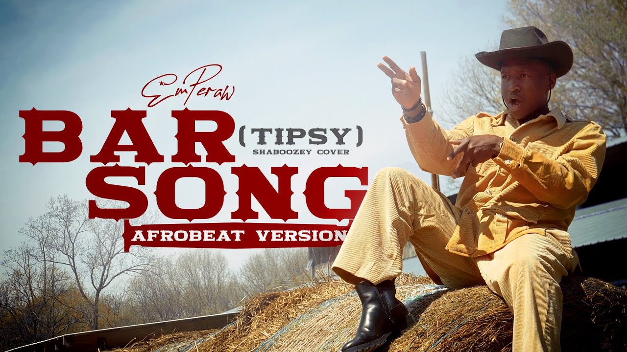 EmPeraw  - A Bar Song (Tipsy) [Afrobeat Cover] Shaboozey