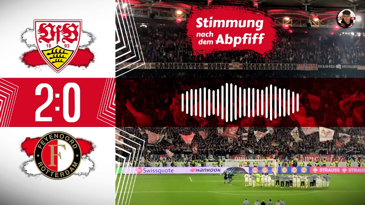VfB Stuttgart 2:0 Feyenoord Rotterdam ⚪🏆🔴 Stimmung nach dem Abpfiff 😍