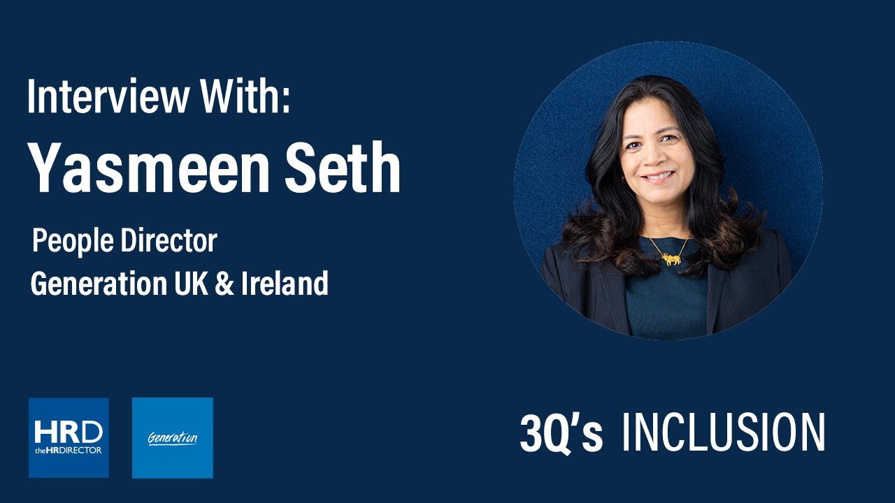 Interview with Yasmeen Diwan Seth (People Director - Generation UK & Ireland) | Inclusion