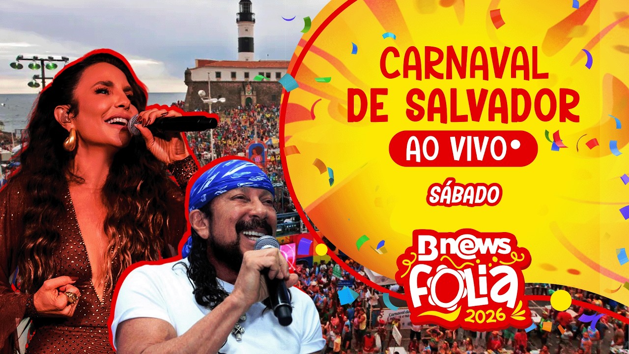 AO VIVO | CARNAVAL DE SALVADOR 2026 | Sábado (14/02)