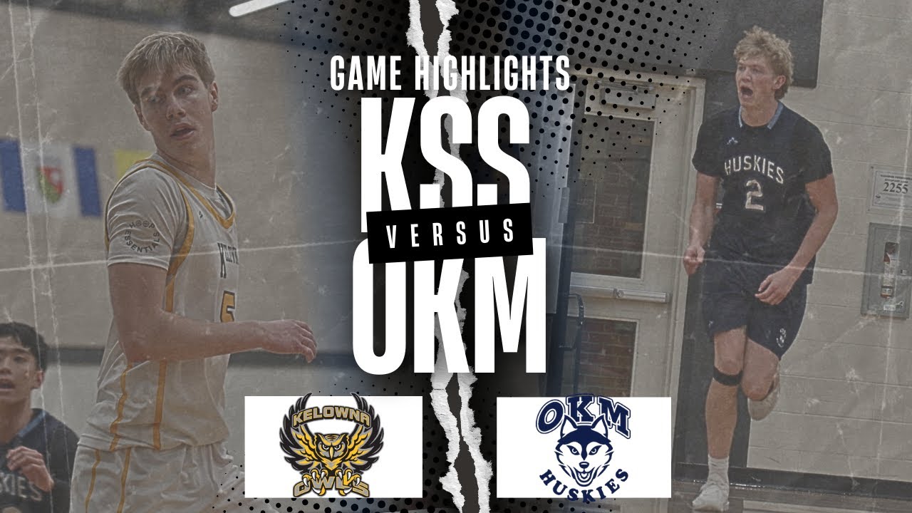 OKANAGAN 4A BASKETBALL! KSS Senior Boys Basketball vs the OKM Huskies!