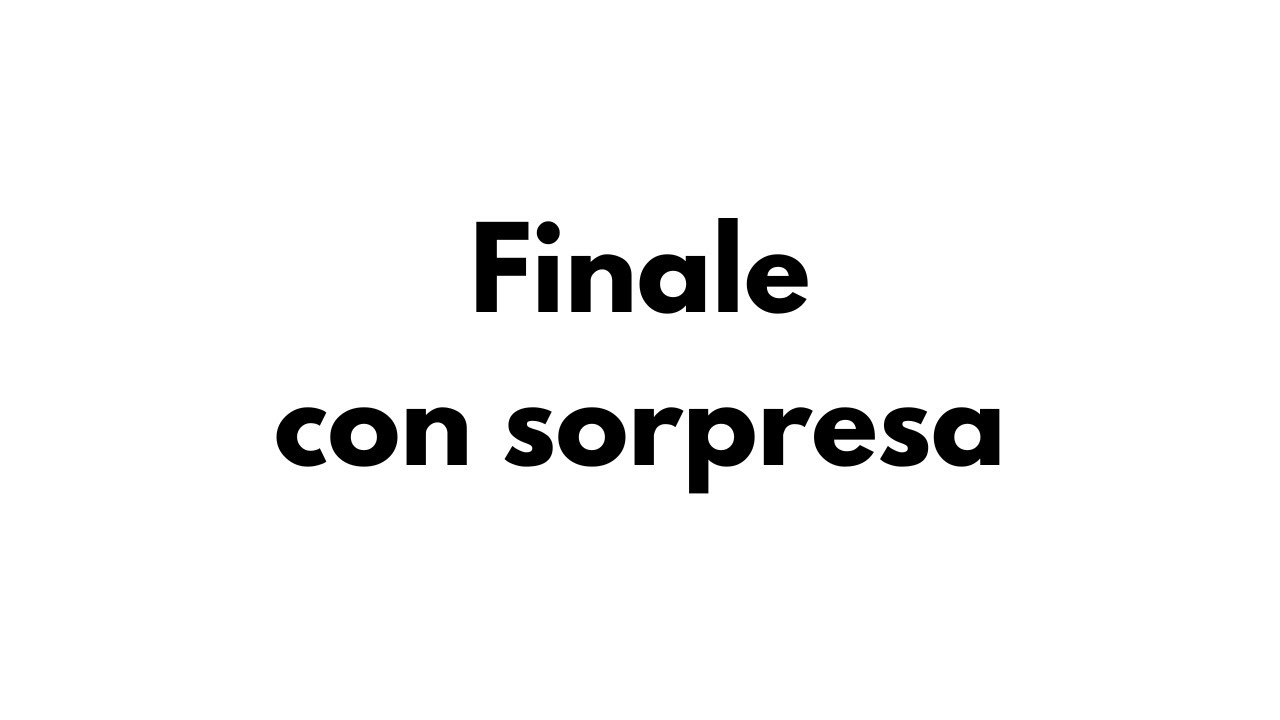 Finale con sorpresa