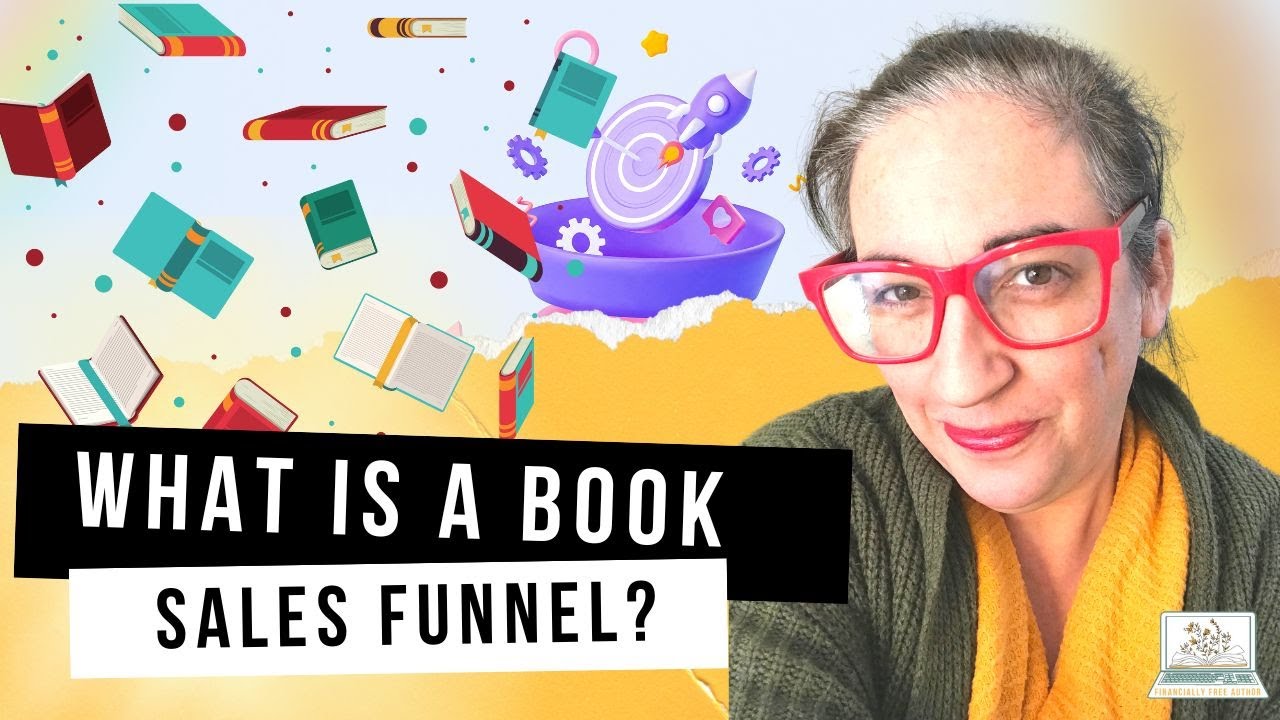 Set Up A Sales Funnel For Your Book - Keep Selling After The Book Launch