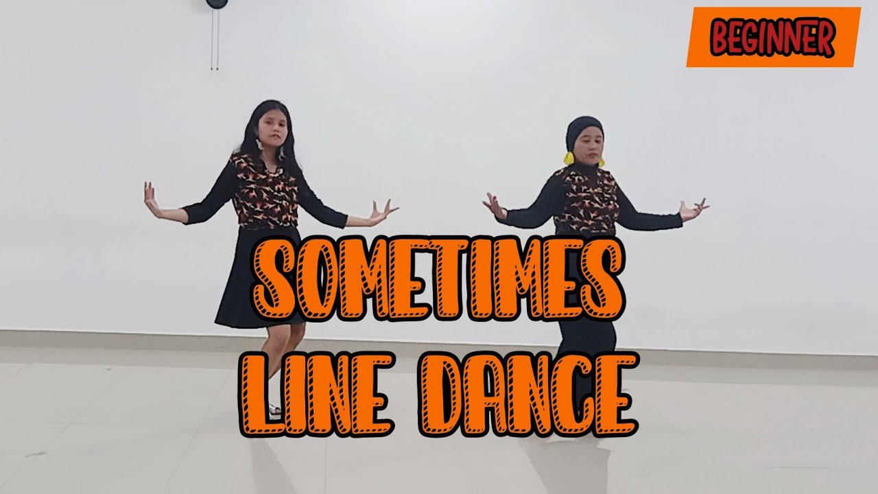 SOMETIMES || LINE DANCE BEGINNER || CHOREO BY OM PARDI