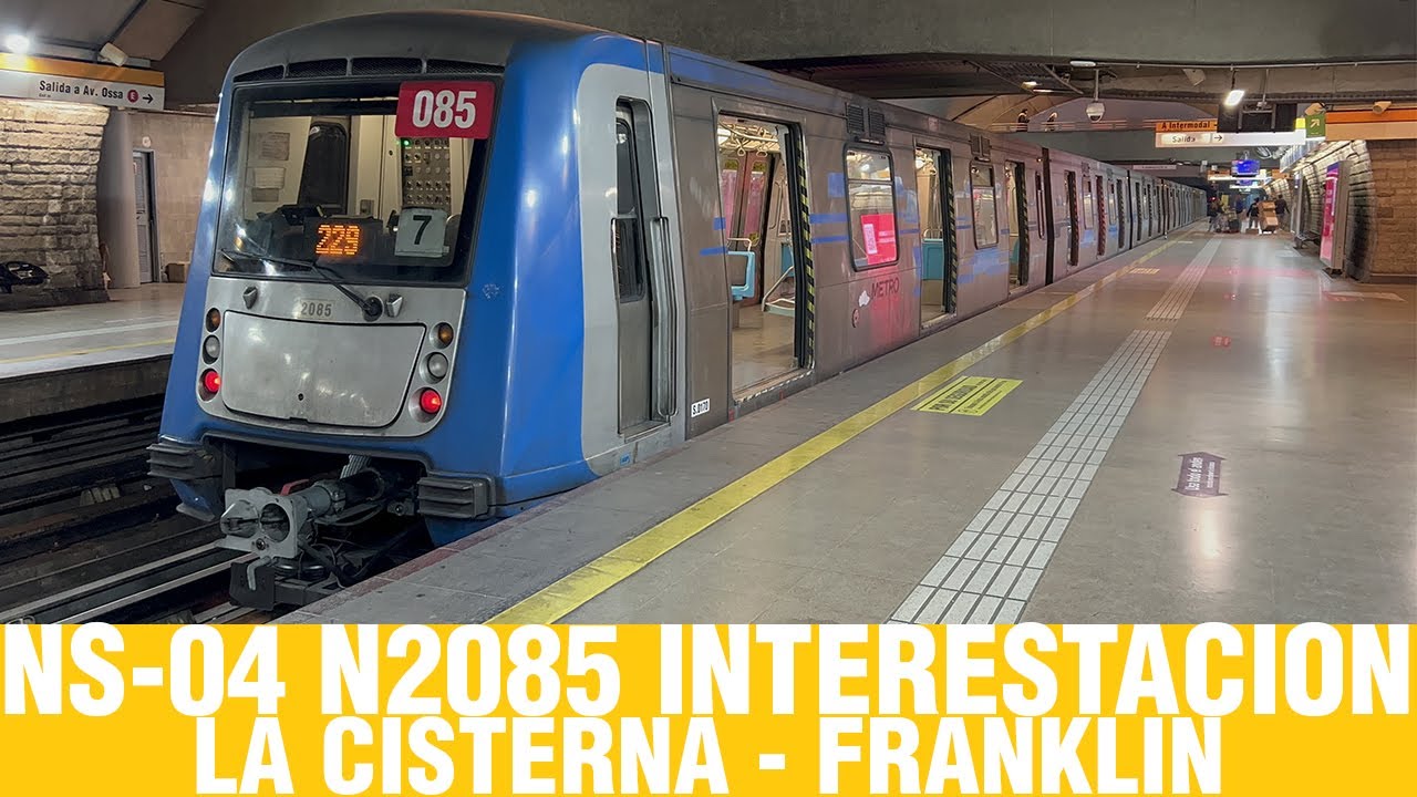 Metro De Santiago | NS-04 N2085 interestacion La Cisterna - Franklin