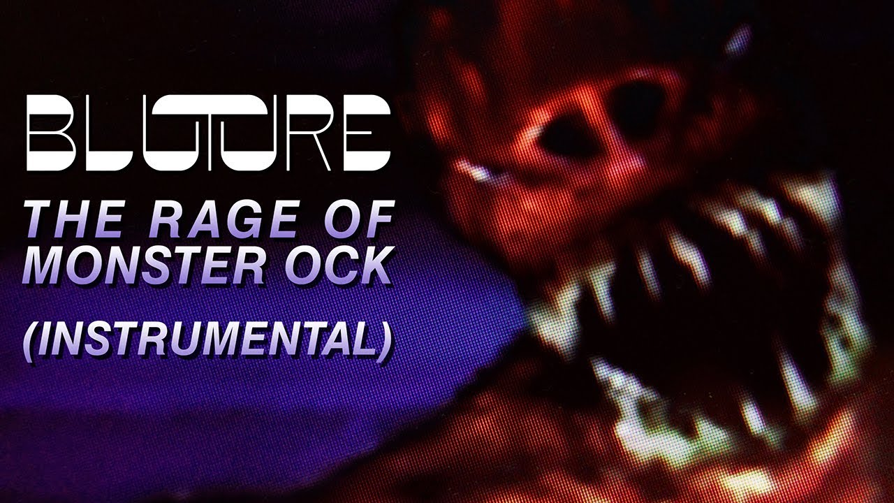 Bluture - The Rage of Monster Ock (Instrumental)