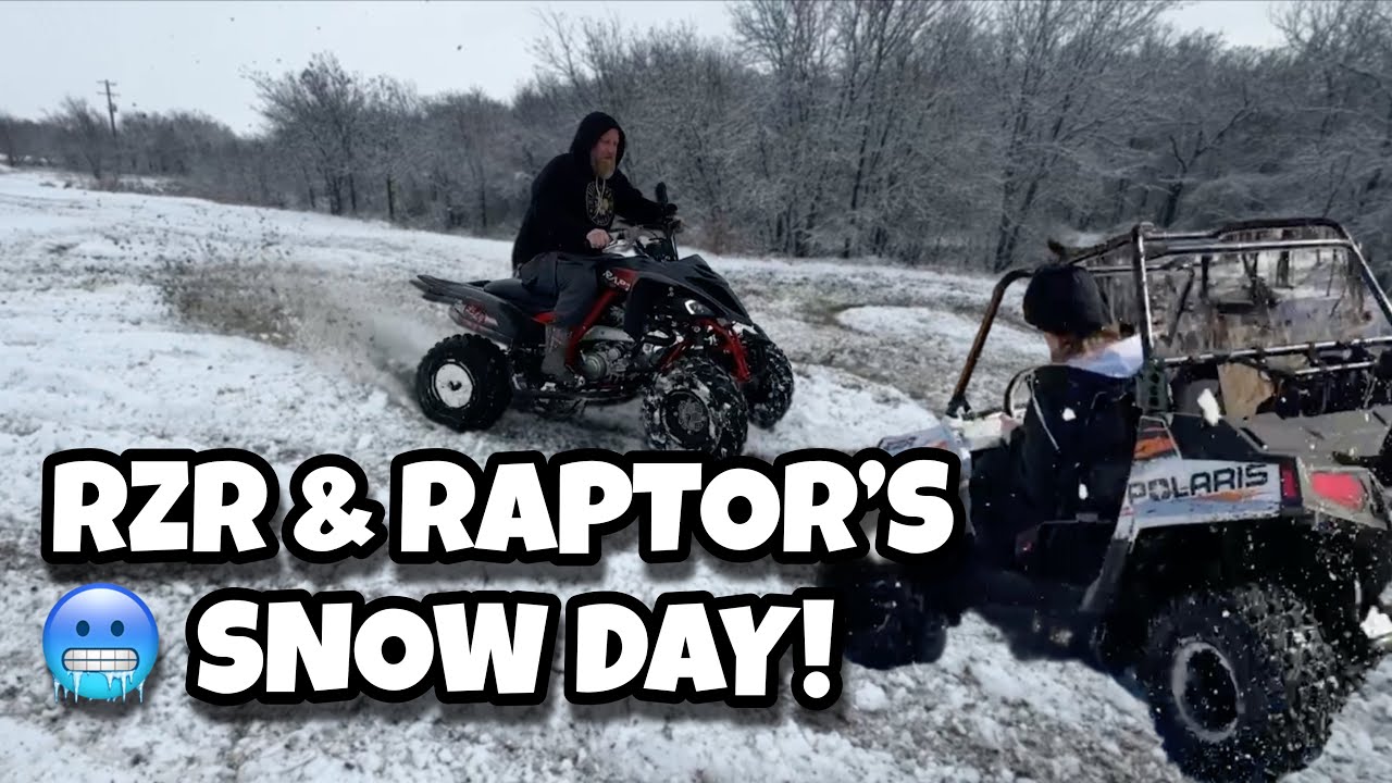 RZR & Raptor's SNOW DAY!