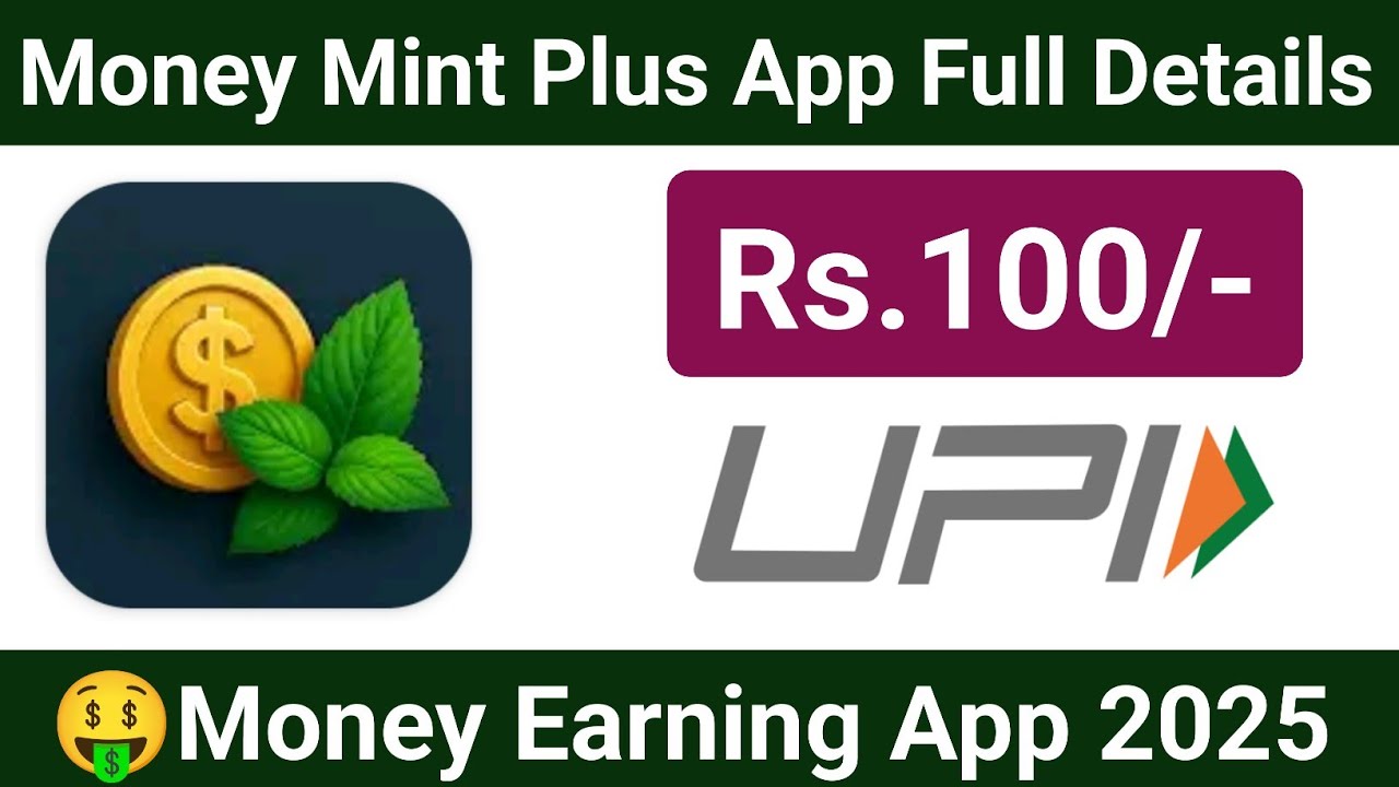 Money Mint Plus App Full Details || Rs.100 UPI Payment Proof || Self Earning App || Online Earning