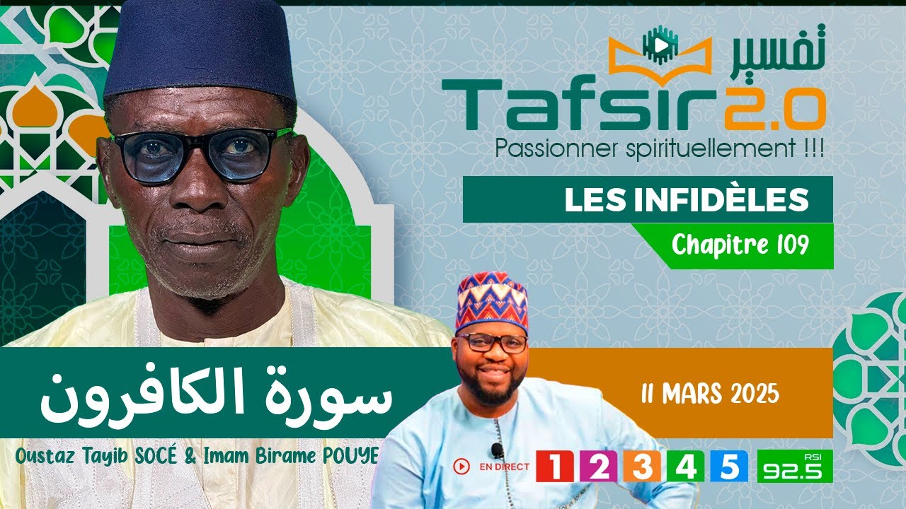TAFSIR 2.0 Ramadan : Du 11 mars 2025 - Kafirune (Les infidèles) - Chap. 109 - Avec Oustaz TAYIB SOCE