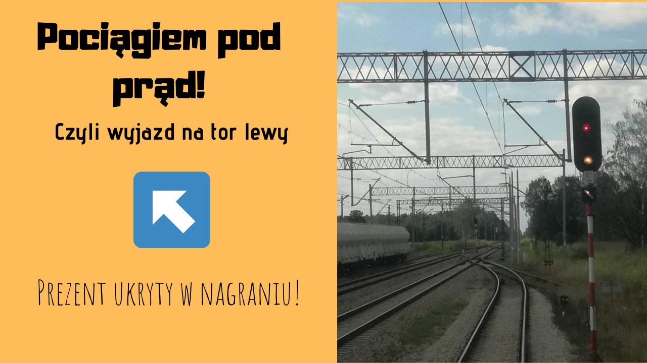 Jedziemy pociągiem pod prąd!