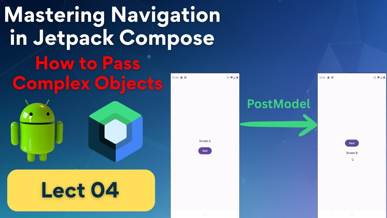 04 - Pass Complex Objects - Mastering Navigation In Jetpack Compose | Android with Rashid Saleem