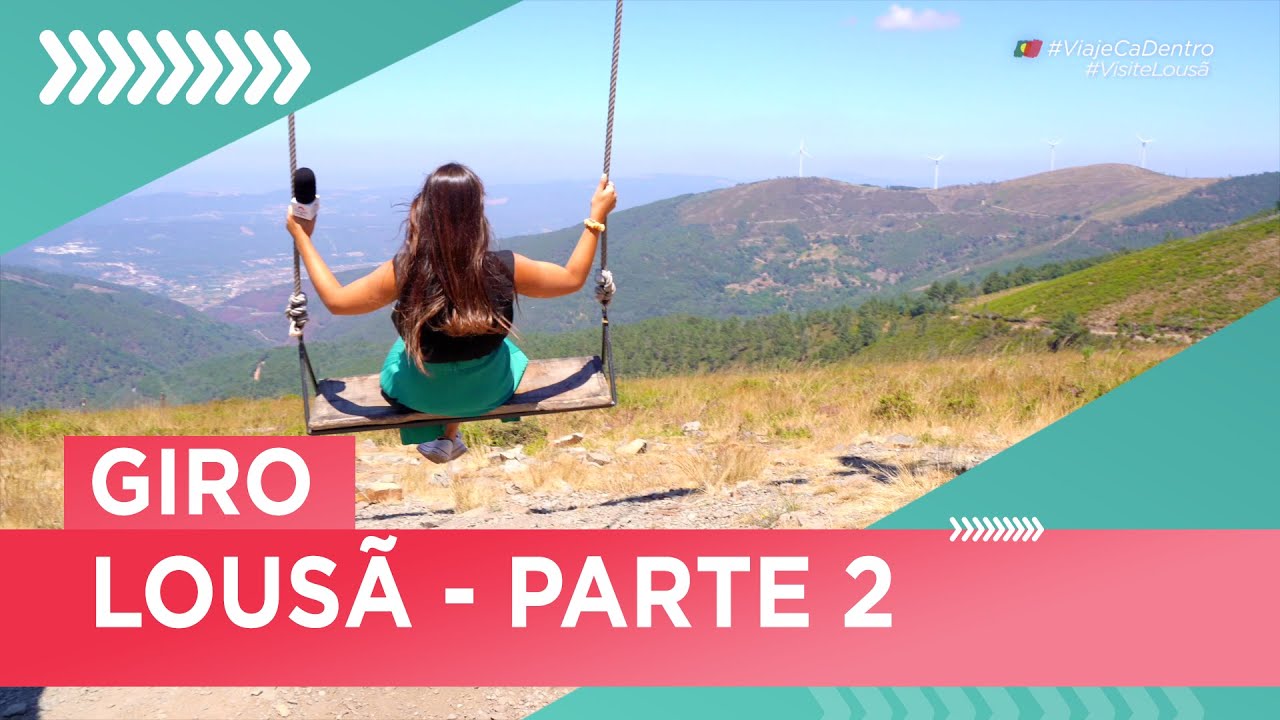 Lousã, a apaixonante vila portuguesa - 'Giro'