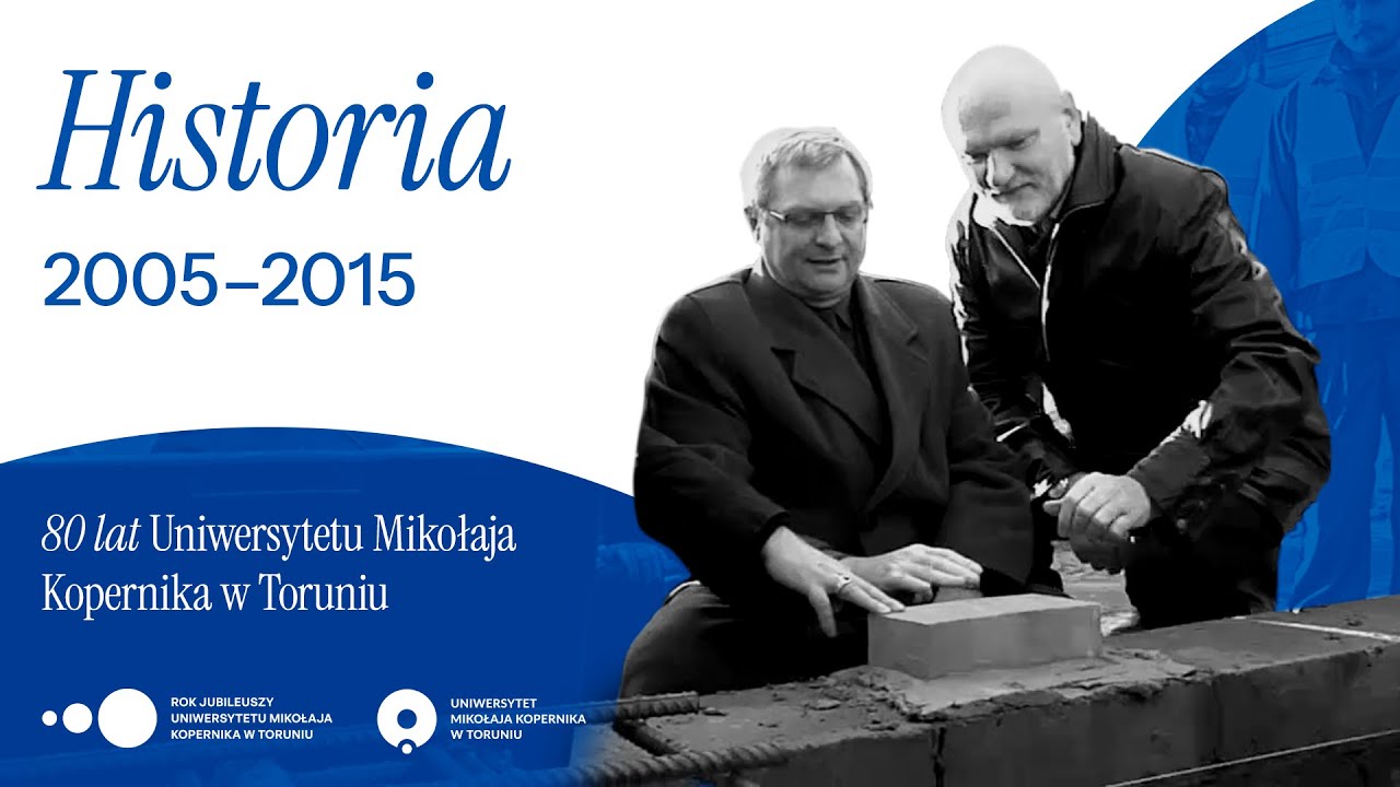 Historia Uniwersytetu Mikołaja Kopernika | Dekada 2005 - 2015