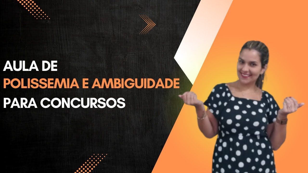 PORTUGUÊS PARA CONCURSOS 2025: POLISSEMIA E AMBIGUIDADE