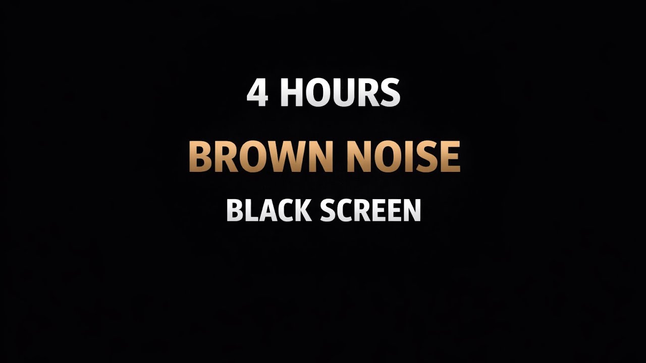 4 Hours Brown Noise (Black Screen) – Calm Focus & Rest | Stillnora