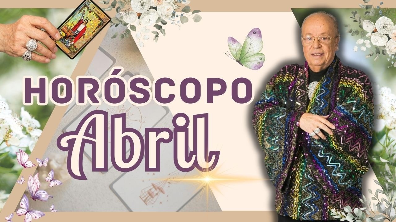 💐✨Hor&oacute;scopo Mes de Abril 2026 con Rappel✨💐