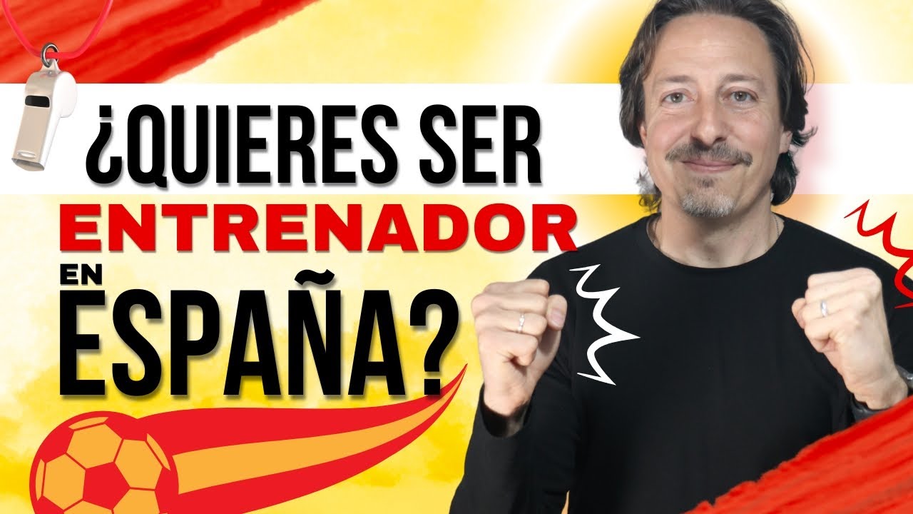 🇪🇸 Cómo ser ENTRENADOR DE FÚTBOL en España [ACTUALIZADO]