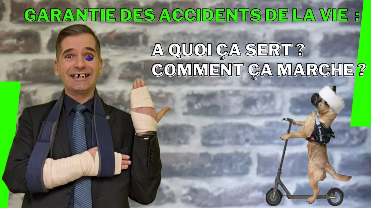 Tout savoir sur la Garantie des Accidents de la vie